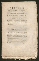 Opinion de M. Emm. Sieyes, député de Paris, à l'Assemblée nationale, le 7 mai 1791, en réponse à la dénonciation de l'Arrêté du Département de Paris, du 11 avril précédent, sur les Edifices religieux et la liberté générale des Cultes