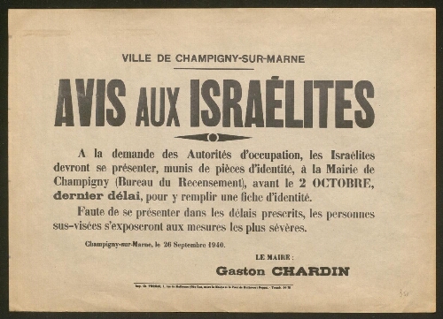 Affiche enjoignant aux Israélites de se rendre à la Mairie de Champigny-sur-Marne (bureau de recensement) afin d'y remplir "une fiche d'identité"
