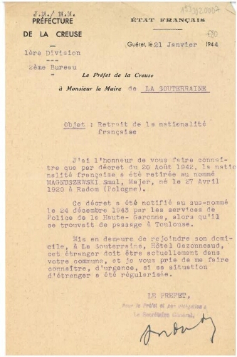 Smul Majer Magnuszewski perd la nationalité française 
Lettre tapuscrite du Préfet de la Creuse adressée au Maire de la Souterraine  21 janvier 1944